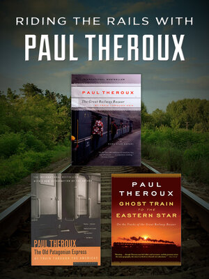 cover image of Riding the Rails with Paul Theroux
